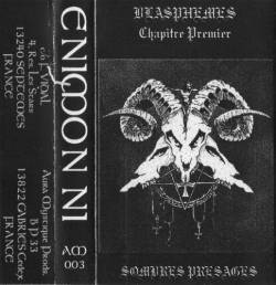 Enimon Ni : Blasphèmes, Chapitre Premier : Sombres Présages